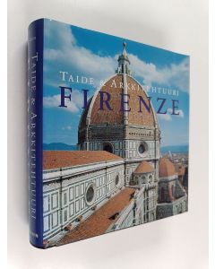 Kirjailijan Rolf C. Wirtz käytetty kirja Firenze : taide ja arkkitehtuuri