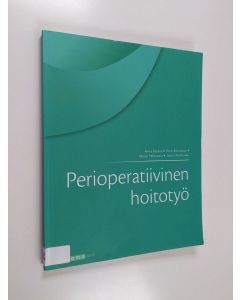 Kirjailijan Anna Karma käytetty kirja Perioperatiivinen hoitotyö