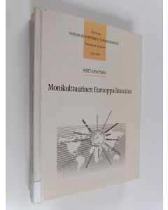 Kirjailijan Pertti Hynynen käytetty kirja Monikulttuurinen Eurooppa-linnoitus : vaellusliikkeiden poliittisia, sosiaalisia ja kulttuurisia vaikutuksia läntisen Euroopan maissa
