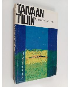 Kirjailijan M. Basilea Schlink käytetty kirja Taivaan tiliin : Jumalan ihmeitä meidän aikanamme