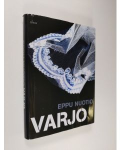 Kirjailijan Eppu Nuotio käytetty kirja Varjo