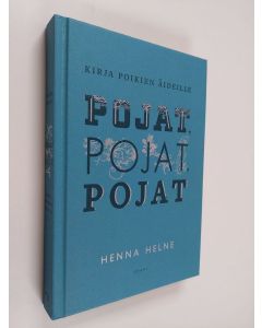 Kirjailijan Henna Helne käytetty kirja Pojat, pojat, pojat Kirja poikien äideille