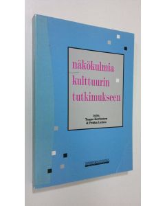 Kirjailijan Teppo ym. Korhonen käytetty kirja Näkökulmia kulttuurin tutkimukseen