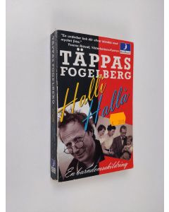 Kirjailijan Täppas Fogelberg käytetty kirja Halli, hallå! : en barndomsskildring