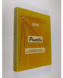 Kirjailijan P. O. Bugge käytetty kirja Postilla : evankeliumillisia tutkistelemuksia juhla- ja sunnuntaipäivien evankeliumeista