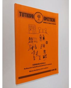 Kirjailijan Anni Laitinen & Minna Honkala käytetty kirja Tutkiva opettaja 2/2007 : Värikäs koulu - kulttuurien keskellä yleisopetuksen luokassa