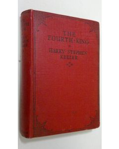Kirjailijan Harry Stephen Keeler käytetty kirja The Fourth King