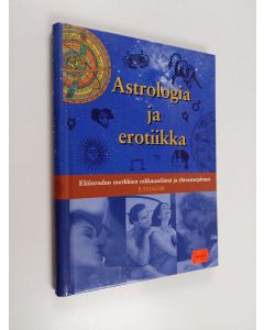 Kirjailijan Judi Jacobs käytetty kirja Astrologia ja erotiikka : eläinradan merkkien rakkauselämä ja yhteensopivuus