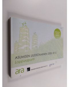 Kirjailijan Marianne Matinlassi käytetty kirja Asumisen uudistaminen 2009-2012 : loppuraportti