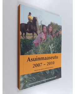 käytetty kirja Asuinmaaseutu 2007-2010 : Maaseutuasumisen kehittämisohjelma