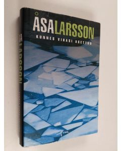 Kirjailijan Åsa Larsson käytetty kirja Kunnes vihasi asettuu