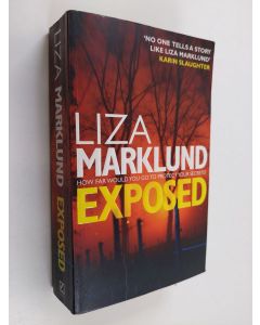Kirjailijan Liza Marklund käytetty kirja Exposed
