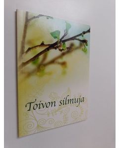 käytetty teos Toivon silmuja