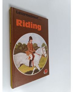 Kirjailijan Margaret Hickman käytetty kirja Learnabout... Riding