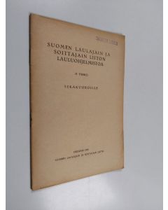 käytetty teos Suomen laulajain ja soittajain liiton lauluohjelmistoa II vihko sekakuoroille