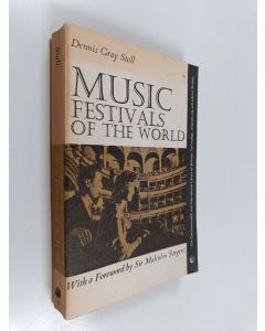 Kirjailijan Dennis Gray Stoll käytetty kirja Music festivals of the world