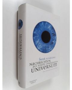 Kirjailijan Frank Schätzing käytetty kirja Nachrichten aus einem unbekannten Universum - eine Zeitreise durch die Meere