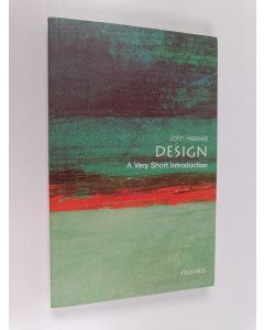 Kirjailijan John Heskett käytetty kirja Design : a very short introduction
