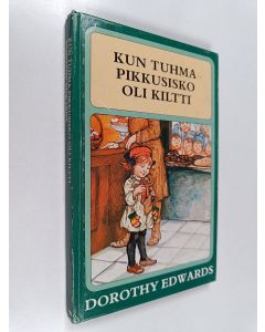 Kirjailijan Dorothy Edwards käytetty kirja Kun tuhma pikkusisko oli kiltti