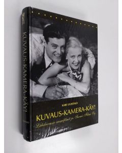 Kirjailijan Kari Uusitalo käytetty kirja Kuvaus-kamera-käy ! - lähikuvassa suomifilmit ja Suuomi-Filmi Oy