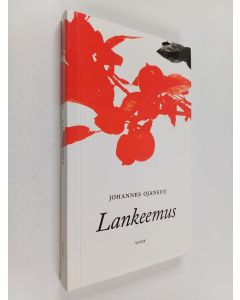 Kirjailijan Johannes Ojansuu käytetty kirja Lankeemus