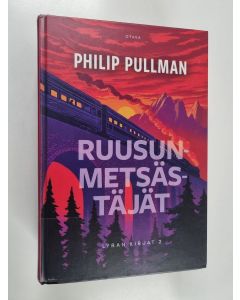 Kirjailijan Philip Pullman käytetty kirja Ruusunmetsästäjät