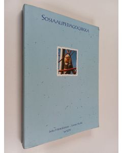 Kirjailijan Juha Hämäläinen käytetty kirja Sosiaalipedagogiikka