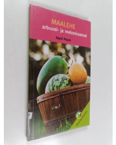 Kirjailijan Harri Poom käytetty kirja Maalehe arbuusi- ja meloniraamat