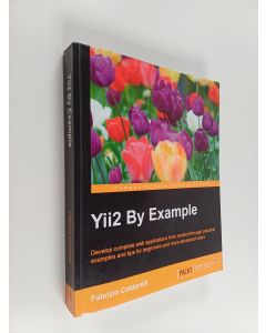 Kirjailijan Fabrizio Caldarelli käytetty kirja Yii2 by Example