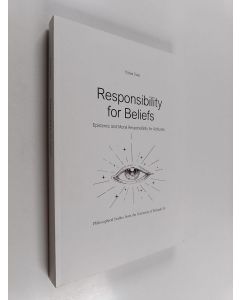 Kirjailijan Ninni Suni käytetty kirja Responsibility for beliefs : epistemic and moral responsibility for attitudes