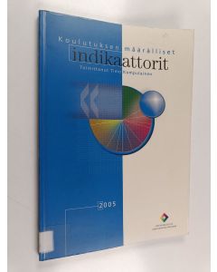 käytetty kirja Koulutuksen määrälliset indikaattorit. 2005 Kvantitativa indikatorer för utbildningen. 2005