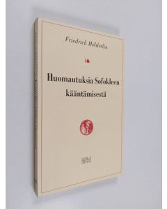 Kirjailijan Friedrich Hölderlin käytetty kirja Huomautuksia Sofokleen kääntämisestä
