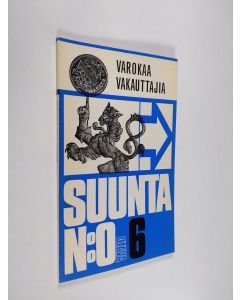 käytetty kirja Varokaa vakauttajia : Suunta N:o 6