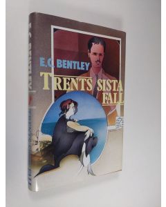 Kirjailijan E. C. Bentley käytetty kirja Trents sista fall