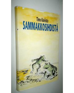 Kirjailijan Timo Koivisto käytetty kirja Sammakkosihdistä