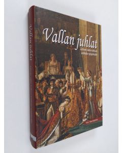 käytetty kirja Vallan juhlat : juhlivan vallan kulttuuri antiikista nykypäivään