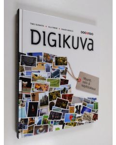 Kirjailijan Timo Suvanto käytetty kirja Digikuva : myynti, osto & käyttöoikeus (ERINOMAINEN)