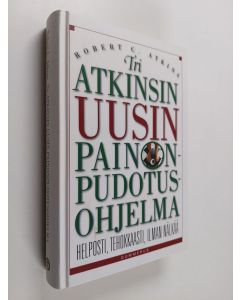 Kirjailijan Robert C. Atkins käytetty kirja Tri Atkinsin uusin painonpudotusohjelma