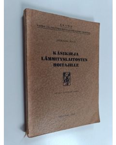 käytetty kirja Käsikirja lämmityslaitosten hoitajille