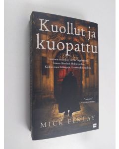 Kirjailijan Mick Finlay käytetty kirja Kuollut ja kuopattu