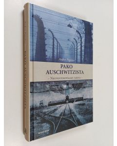 Kirjailijan Andrei Pogozev käytetty kirja Pako Auschwitzista : Neuvostosotilaan tarina