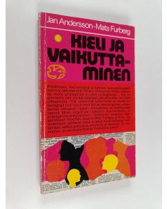 Kirjailijan Jan Andersson käytetty kirja Kieli ja vaikuttaminen : argumentoinnin semantiikkaa