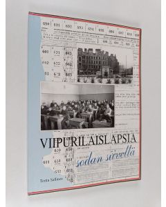 Kirjailijan Terttu Sallinen käytetty kirja Viipurilaislapsia sodan siivellä : muistikuvia vuosilta 1939-1945