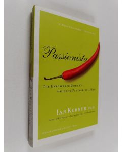 Kirjailijan Ian Kerner käytetty kirja Passionista : The Empowered Woman's Guide to Pleasuring a Man