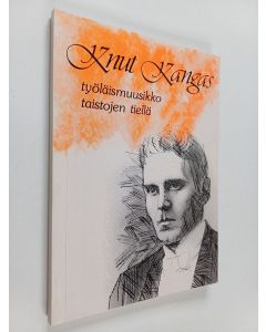 käytetty kirja Knut Kangas : Työläismuusikko taistojen tiellä