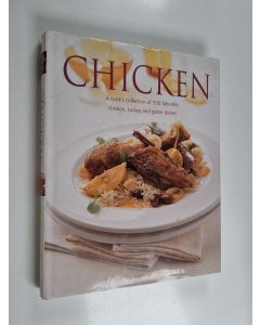 Kirjailijan Valerie Ferguson käytetty kirja Chicken - A Cook's Collection of 500 Fabulous Chicken, Turkey and Game Dishes