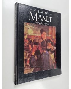 Kirjailijan Nathaniel Harris käytetty kirja The art of Manet