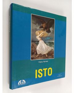Kirjailijan Pekka Rönkkö käytetty kirja Isto : Eetu Isto (1865-1905) ja Hyökkäys (1899)
