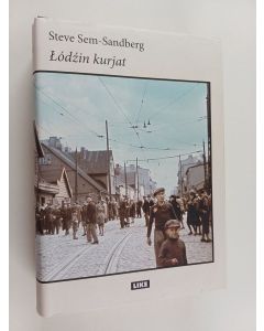 Kirjailijan Steve Sem-Sandberg käytetty kirja Lodzin kurjat