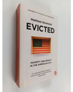 Kirjailijan Matthew Desmond käytetty kirja Evicted : poverty and profit in the American city